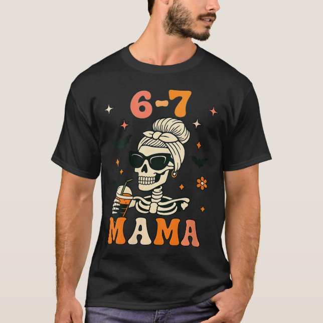 T-shirt Womens 67 Mama Halloween Skeleton Six Seven Mom Fu (Devant)