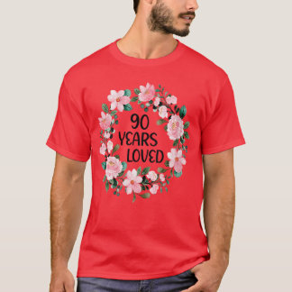 T-shirt Womens 90 Years Loved Women Men 90 Years Old Cool 