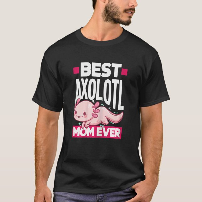 T-shirt Womens Axolotl Best Axolotl Mom Ever (Devant)