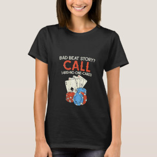 T-shirt Womens Bad Beat Story Call 1 800 Personne Ne S'Amu