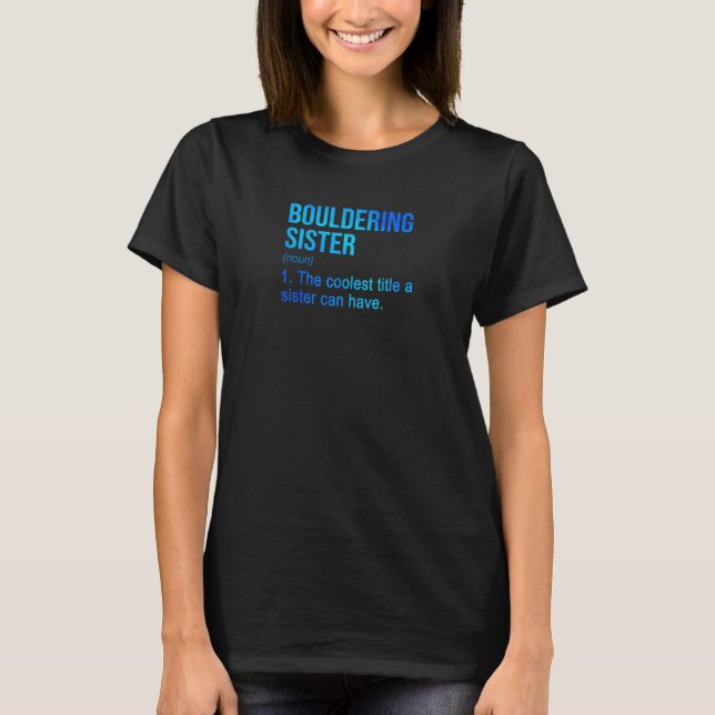 T-shirt Womens Bouldering Sister Noun Definition Boulder R (Devant)