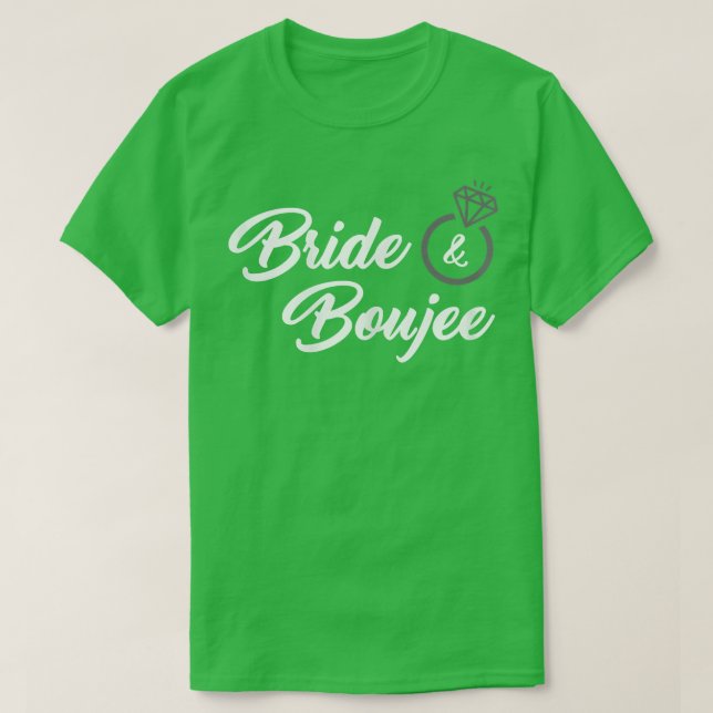 T-shirt Womens Bride & Boujee  (funny bride )  (Design devant)