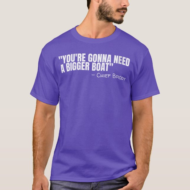 T-shirt Womens Chief Brody Youre Gonna Need A Bigger Boat  (Devant)