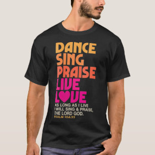 T-shirt Womens Dance Sing Praise Live Love Dancing Christi