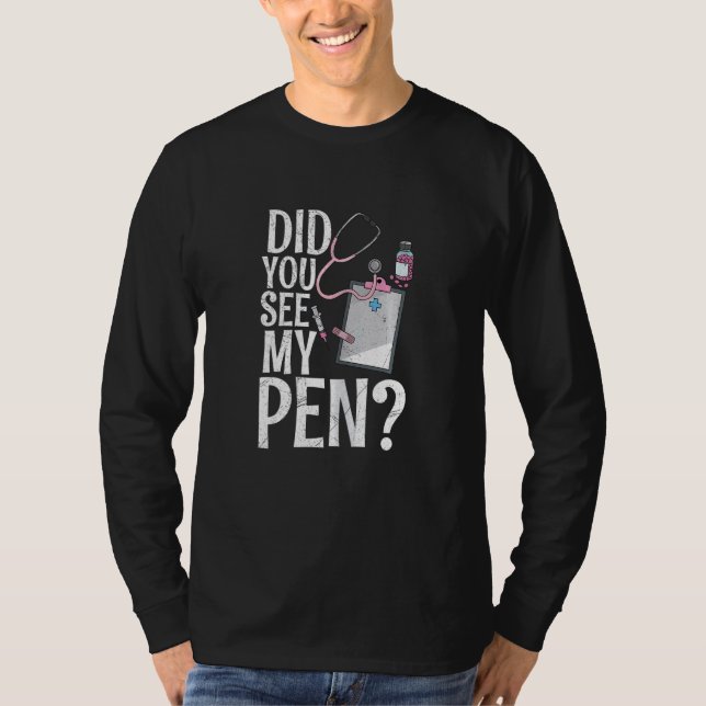 T-shirt Womens Did you see my pen Quote for a Healthcare R (Devant)