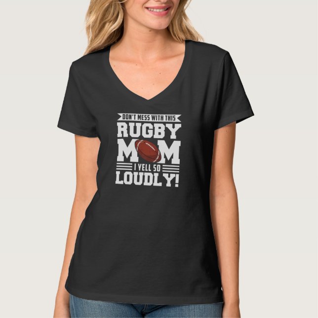 T-shirt Womens don't mess ith this rugby mom rugby rugby m (Devant)