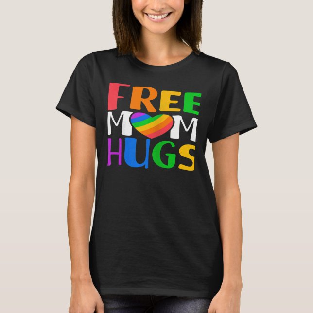 T-shirt Womens Free Mom Hugs LGBT Rainbow Heart Gay Lesbia (Devant)