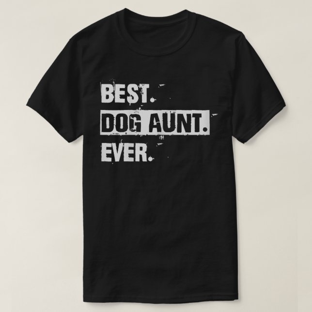 T-shirt Womens Funny Best Dog Aunt Ever Cool  (Design devant)