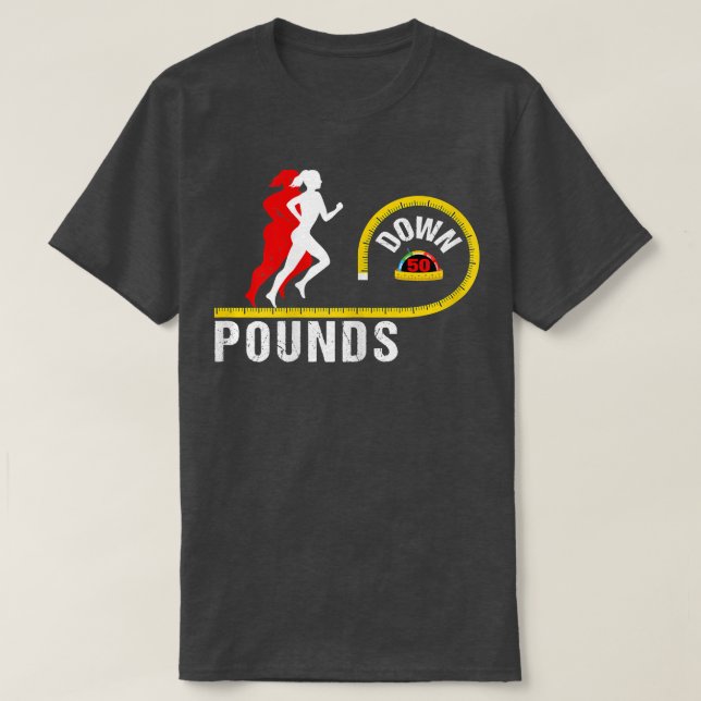 T-shirt Womens Funny Weight Loss Down 50 Pounds Gym Motiva (Design devant)