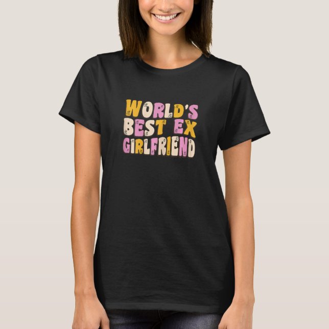 T-shirt Womens  Girlfriend Apparel World's Best Ex Girlfri (Devant)