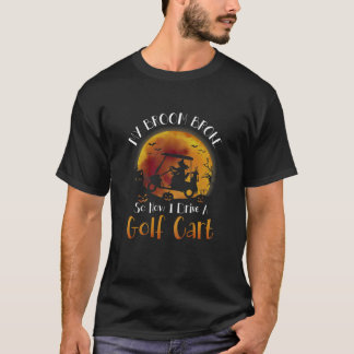 T-shirt Womens Halloween Goft My Broom Broke So Now I Driv