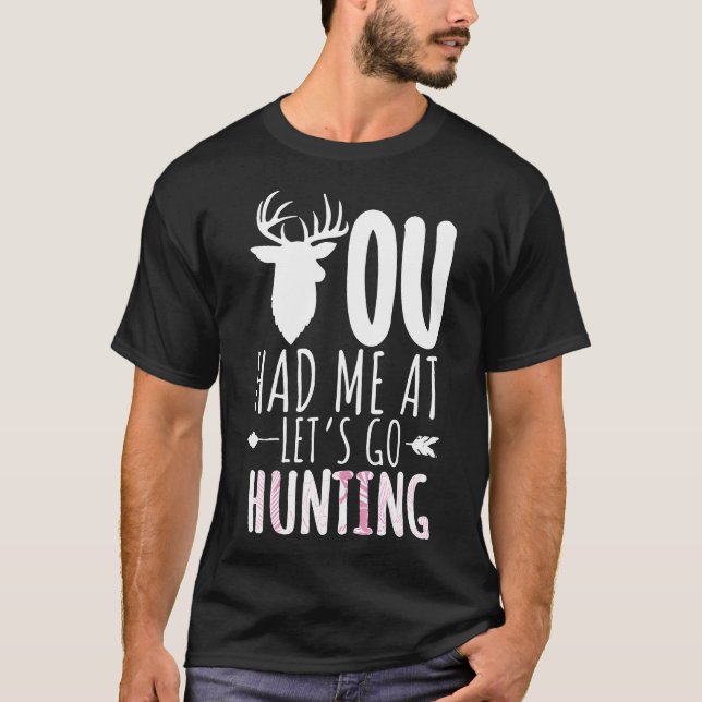 T-shirt Womens Hunting Girl Outfit I Lets Go Hunting I Fun (Devant)