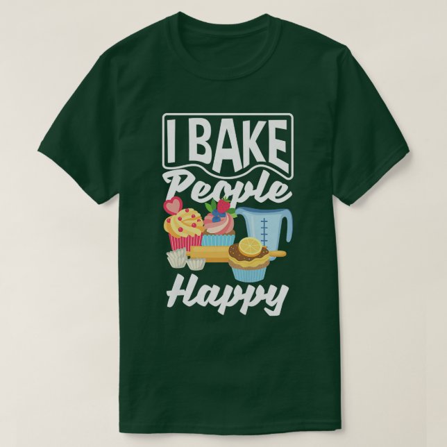 T-shirt Womens I Bake People Happy Cupcake Baking Lover  (Design devant)