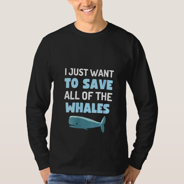 T-shirt Womens I Just Want To Save All The Whales Fun Whal (Devant)