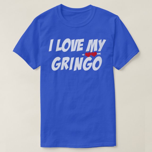 T-shirt Womens i Love My Gringo Valentines Day For Latina (Design devant)