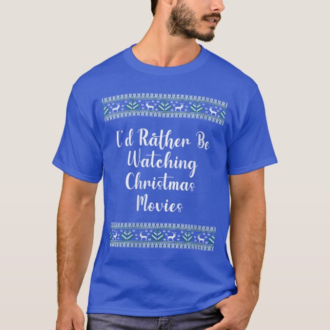 T-shirt Womens Id Rather Be Watching Christmas Movies Chri (Devant)