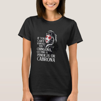 T-shirt Womens if you can't handle Chingona Mexican girl C