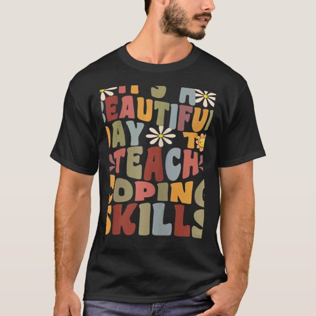 T-shirt Womens It's A Beautiful Day To Teach Coping Skills (Devant)