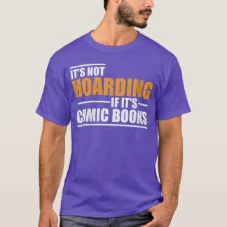 T-shirt Womens Its Not Hoarding If Its Comic Books Comic N