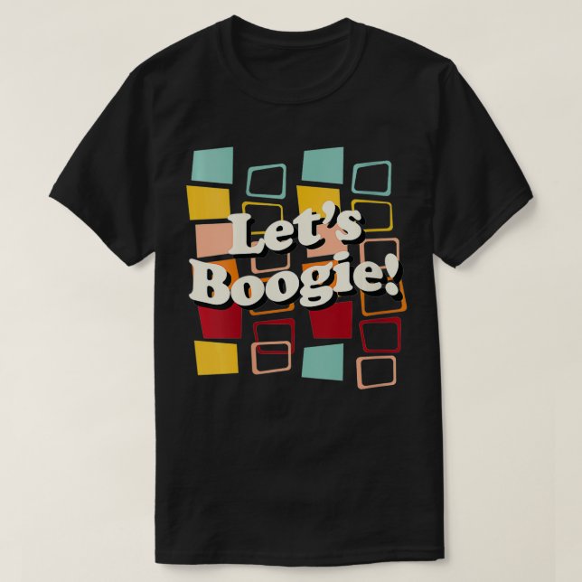 T-shirt Womens Let's Boogie, Cool des années 60 les années (Design devant)