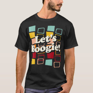 T-shirt Womens Let's Boogie, Cool des années 60 les années