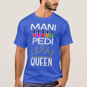 T-shirt Womens MANI PEDI QUEEN - NAIL TECH WOMES