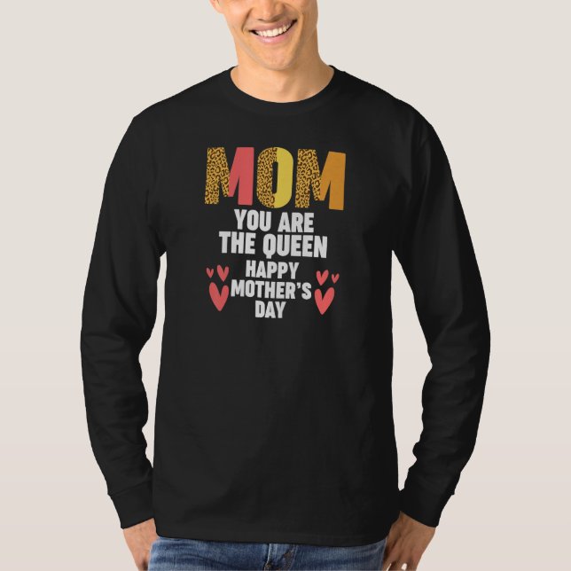 T-shirt Womens mom you are the queen happy mother   (Devant)