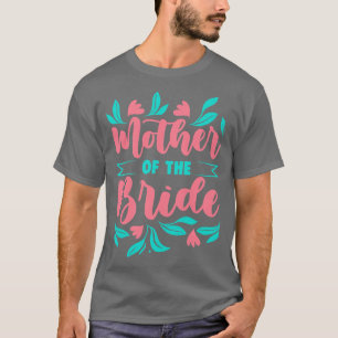T-shirt Womens Mother Of Bride Maid Of Honor Wedding Bache