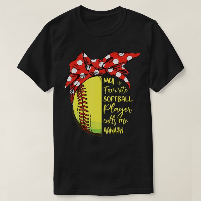 T-shirt Womens My Favori Softball Player Me Appelle Mawmaw (Design devant)