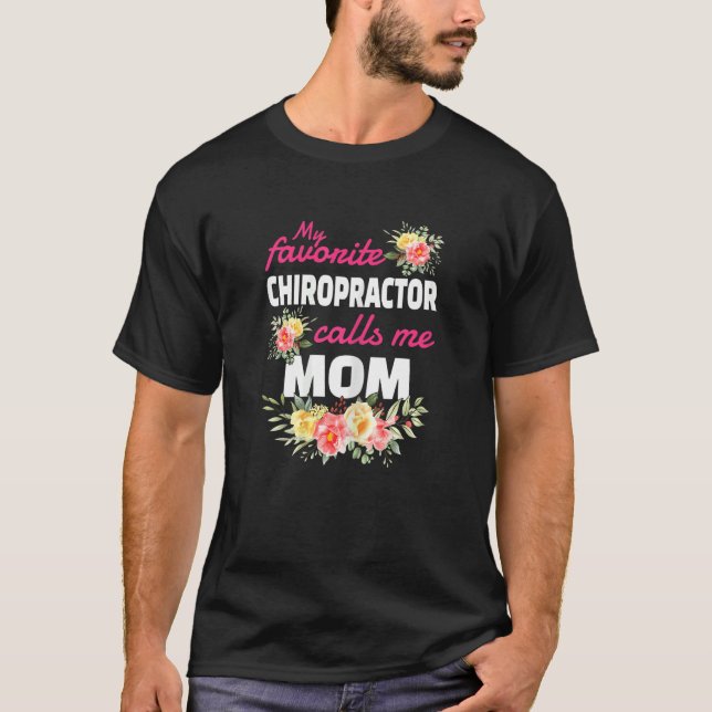 T-shirt Womens My Favorite Chiropractor Calls Me Mom (Devant)