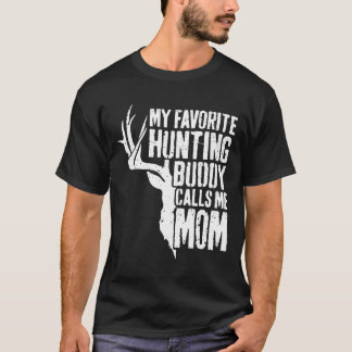 T-shirt Womens My Favorite Hunting Buddy Calls Me Mom