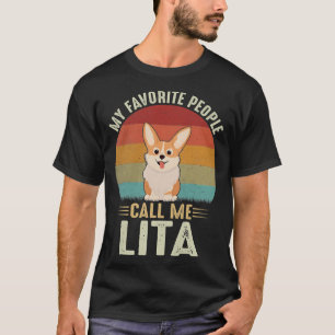 T-shirt Womens My Favorite People Call Me Lita Cute Corgi