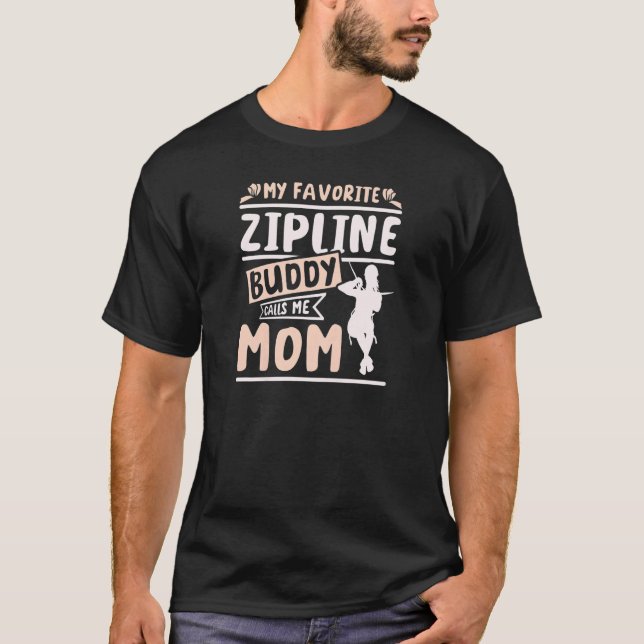 T-shirt Womens My favorite zipline buddy calls me mom Prem (Devant)