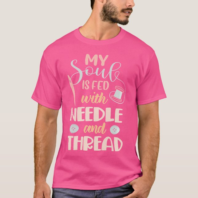 T-shirt Womens My Soul Is Fed By Needle And Thread Sewing  (Devant)