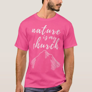T-shirt Womens Nature Est Mon Église Pour Camping De Rando