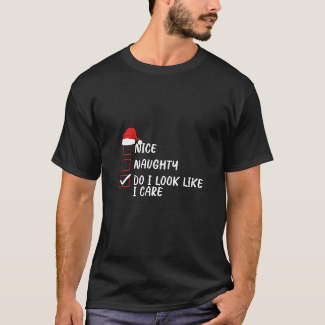 T-shirt Womens Nice Naughty Do I Look Like I Care Christma (Devant)