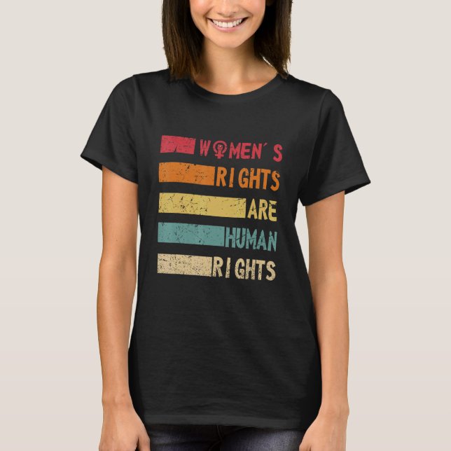 T-shirt Women's Rights Are Human Rights Feminist and Women (Devant)