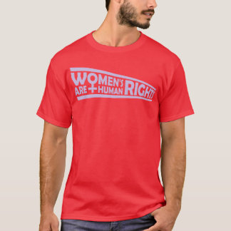 T-shirt womens rights feminist quote friend