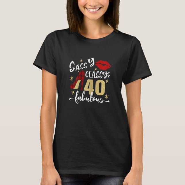 T-shirt Womens Sassy Classy 40 Fabuleux 40e Anniversaire P (Devant)