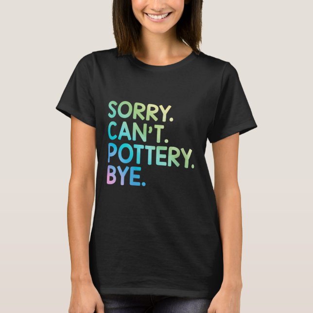 T-shirt Womens Sorry Can't Ttery Bye Funny Ttery Teacher M (Devant)