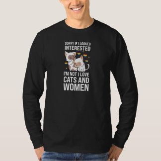 T-shirt Womens sorry if I looked I'm not I love cats and W
