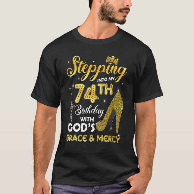 T-shirt Womens Stepping Into My 74th Birthday With Gods Gr (Devant)