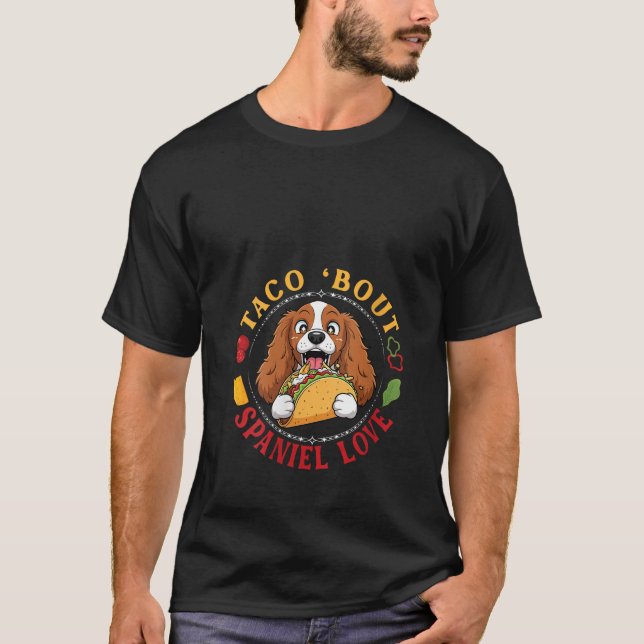 T-shirt Womens Taco Bout Spaniel Dog Love Funny Mexican Fo (Devant)