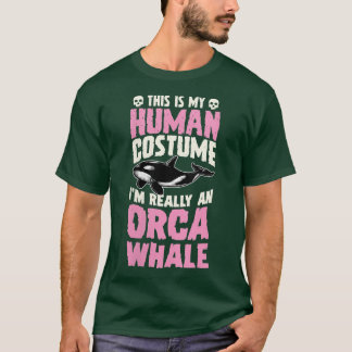 T-shirt Womens This Is My Human Costume I'm Really A Orca