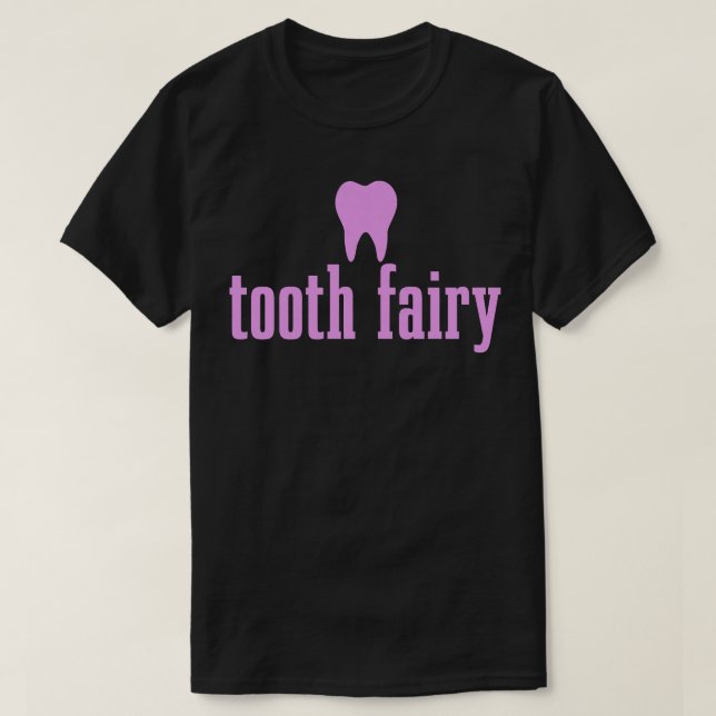 T-shirt Womens Tooth Fairy Dental Assistant Tooth  (Design devant)