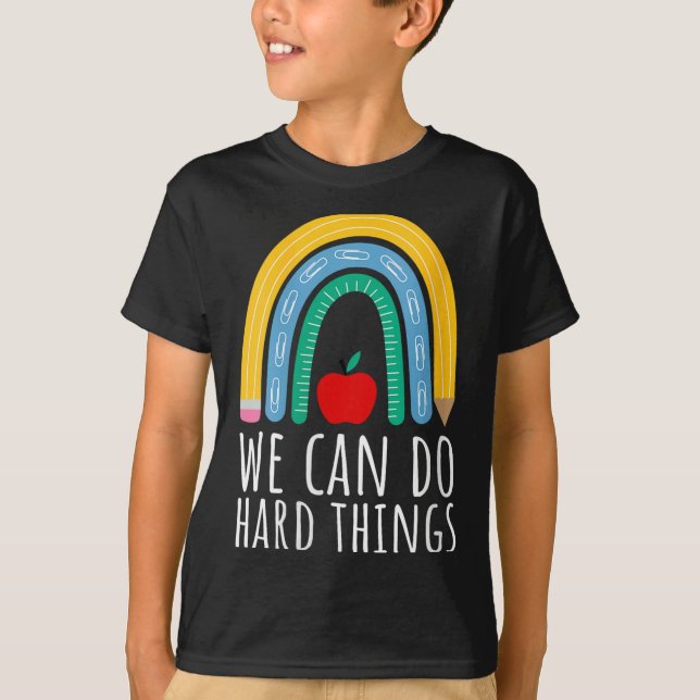 T-shirt Womens We Can Do Hard Things Motivational Teacher  (Devant)