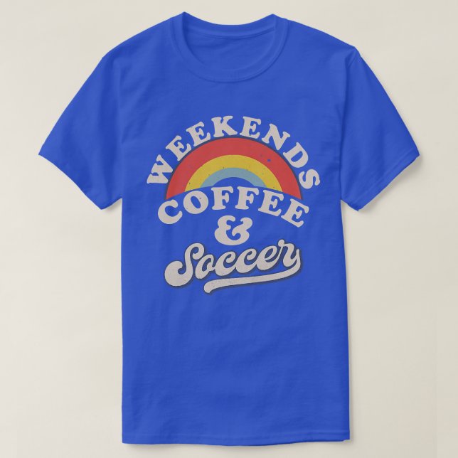 T-shirt Womens Weekends Café Et Soccer Retro Soccer Maman (Design devant)
