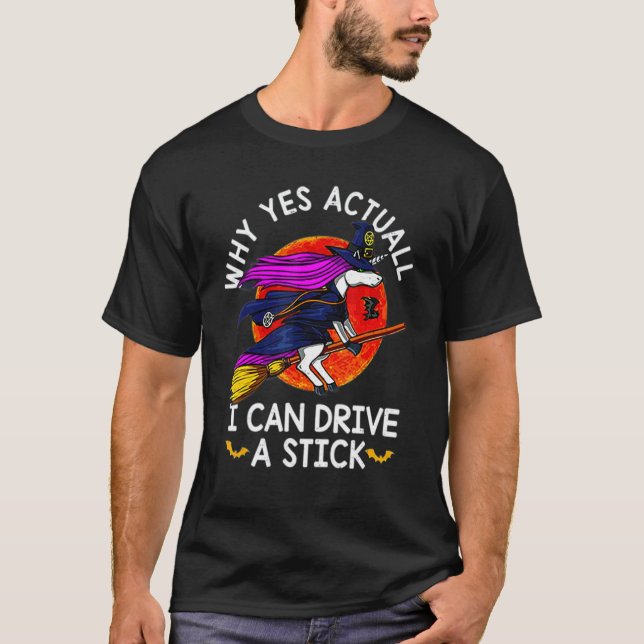 T-shirt Womens Why Yes Actually I Can Drive a Stick Hallow (Devant)