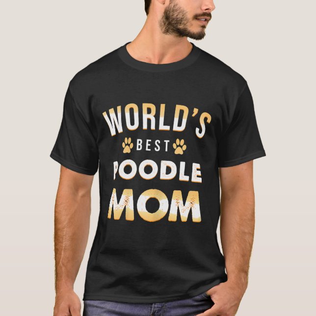 T-shirt Womens Worlds Best Poodle Mom Funny mignon Amoureu (Devant)