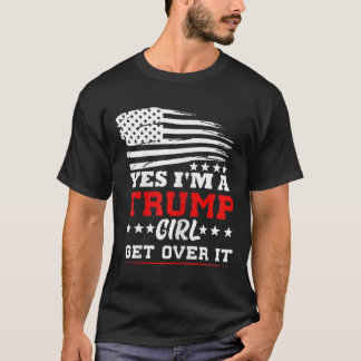 T-shirt Womens Yes Im A Trump Girl Get Over It - Potus Pre